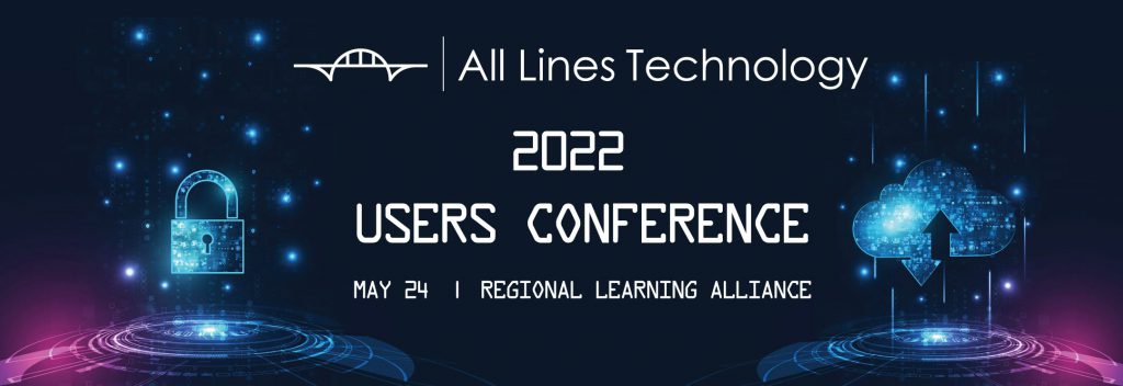 All Lines Technology 2022 Users Conference. 